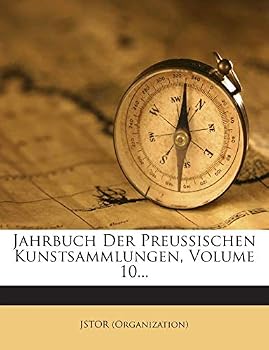 Paperback Jahrbuch Der Preussischen Kunstsammlungen, Volume 10... [German] Book