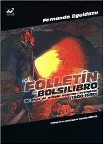 Del folletín al bolsilibro : 50 años de novela popular en España, 1900-1950