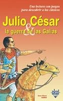 JULIO CESAR Y LA GUERRA DE LAS GALIAS 8446013231 Book Cover