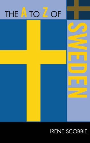 The A to Z of Sweden (The A to Z Guide Series Book 239)