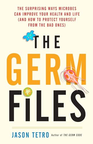 The Germ Files: The Surprising Ways Microbes Can Improve Your
