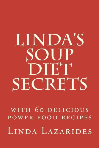 Linda's Soup Diet Secrets: Reach your target weight faster
