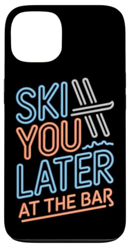 �X�L�[ �o�[�ŃX�L�[ �X�L�[���� �A�t�^�[�X�L�[Ski You Later At The Bar �X�}�z�P�[�X iPhone 13 �p