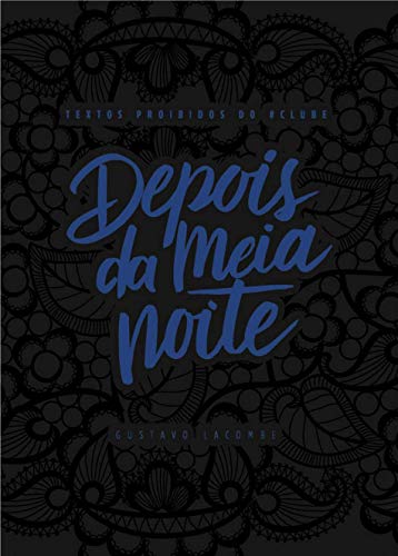Textos Proibidos do Clube Depois da Meia-Noite