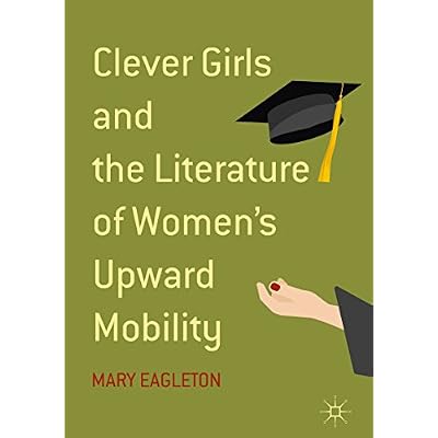 Clever Girls and the Literature of Women's Upward Mobility