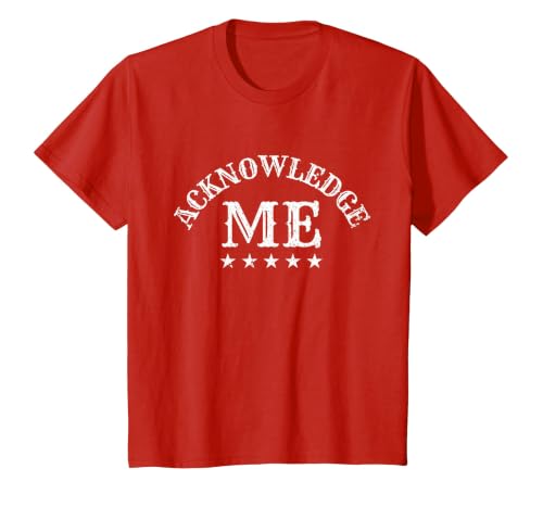 Acknowledge Me Sports Competition Vintage Design for Men and Women T-Shirt, Youth, Red, 4T