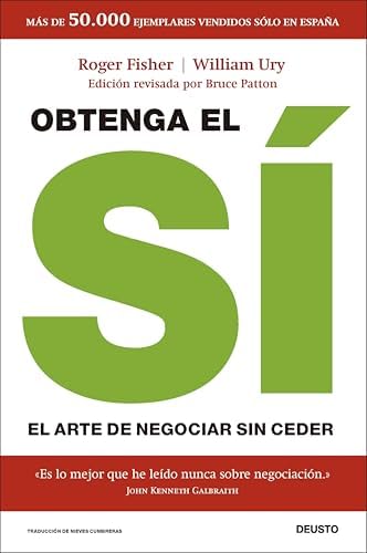 Obtenga el sí: El arte de negociar sin ceder (Deusto)