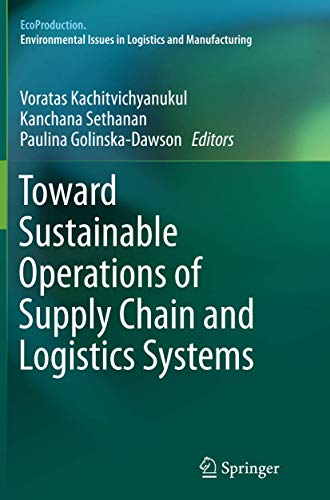 Toward Sustainable Operations of Supply Chain and Logistics Systems (EcoProduction)