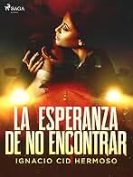 La esperanza de no encontrar