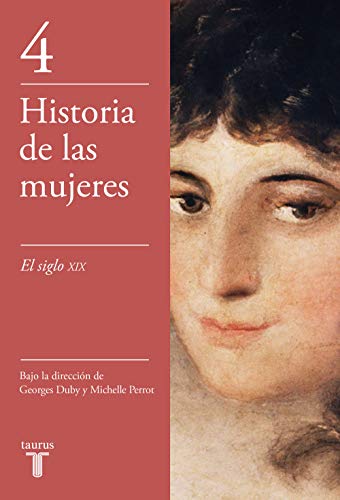 El siglo XIX (Historia de las mujeres 4) (Spanish Edition)