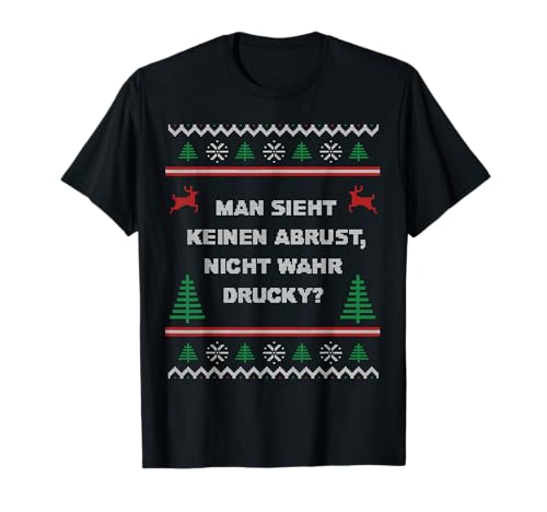 Tech-Tees Christmas Shirts - Kein Abrust nicht wahr Drucky - Ugly Christmas T-Shirt für Herren und Damen, Schwarz, S