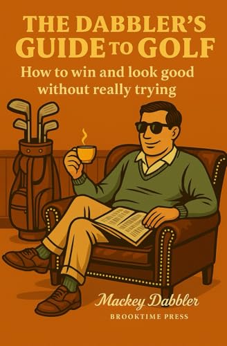 The Dabbler's Guide to Golf