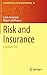 Risk and Insurance: A Graduate Text (Probability Theory and Stochastic Modelling (96))