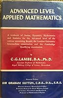Advanced Level Applied Mathematics (Physical Science Texts) 0340045094 Book Cover