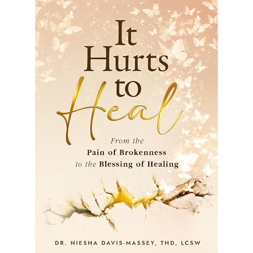 It Hurts to Heal Audiolibro Por Dr. Niesha Davis-Massey ThD LCSW arte de portada