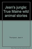 Jean's jungle: True Maine wild animal stories 0966366301 Book Cover