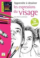 Apprendre à Dessiner Les Expressions Du Visage (French Edition) 2215075414 Book Cover