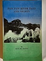 Paw Paw River Days & Nights 1883228034 Book Cover