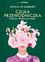 Czuła przewodniczka. Kobieca droga do siebie 8326836443 Book Cover