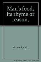 Man's food, its rhyme or reason, B007T2IVXA Book Cover