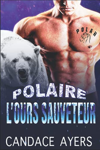L’ours Sauveteur (POLAIRE) (French Edition)