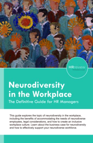 Neurodiversity in the Workplace: The Definitive Guide for HR Managers