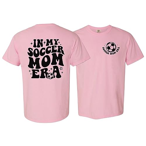 in My Soccer Mom Era Front and Back Print Comfort Colors Short Sleeve Tee Unisex