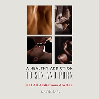 A Healthy Addiction to Sex and Porn cover art