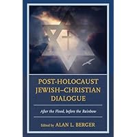 Post-Holocaust Jewish&ndash;Christian Dialogue