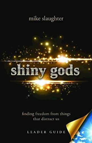 shiny gods - Leader Guide: finding freedom from things that distract us (first)