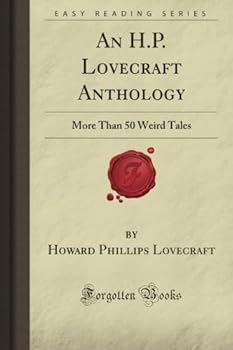 Paperback An H.P. Lovecraft Anthology: More Than 50 Weird Tales (Forgotten Books) Book