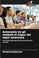 Autonomia tra gli studenti di lingua dei segni americana 6208723418 Book Cover