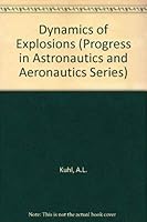 Dynamics of Explosions (Progress in Astronautics and Aeronautics) 0930403150 Book Cover