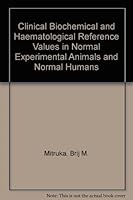 Clinical, Biochemical and Hematological Reference Values in Normal Experimental Animals And..... 0893521639 Book Cover