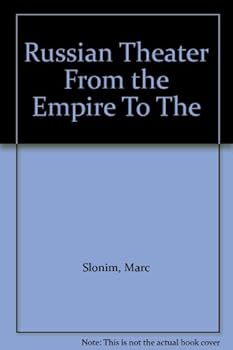 Russian theater, from the Empire to the Soviets