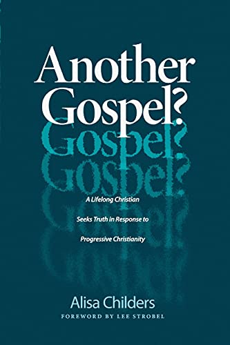 Alisa Childers: Examining Progressive Christianity from a Lifelong Christian Perspective in "Another Gospel?"