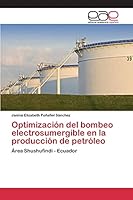Optimización del bombeo electrosumergible en la producción de petróleo 3659101532 Book Cover