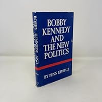 Bobby Kennedy and the new politics B0006BUYI6 Book Cover