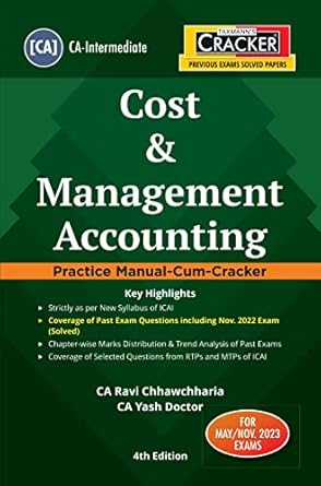 Taxmann's CRACKER for Cost & Management Accounting (Paper 3 | CMA) Covering past exam questions & detailed answers along with RTPs/MTPs of ICAI for CA Inter | May/Nov. 2023 Exams