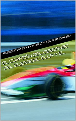 El corazón del descanso del guerrero. Ella y Él. (Spanish Edition)