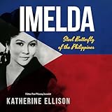 Imelda: Steel Butterfly of the Philippines