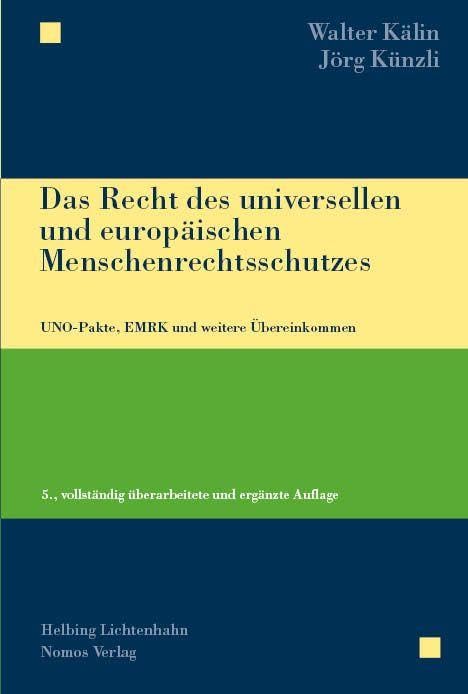Das Recht des universellen und europäischen Menschenrechtsschutzes: UNO-Pakte, EMRK und weitere Übereinkommen