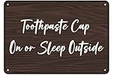 FJQWKLF Vintage-Metallschild, Aluminiumschild „Zahnpasta-Kappe auf oder draußen schlafen, Blechschild, Retro-Wanddekoration für Zuhause, Café und Garten – für die Inneneinrichtung, 20,3 x