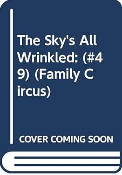 The Sky's All Wrinkled: (#49) (Family Circus)