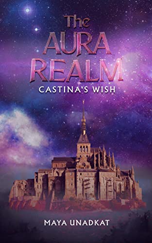 Castina's Wish: A High-Stakes YA Elemental Fantasy (The Aura Realm Book 3) (English Edition)