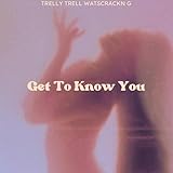TrellyTrell Watscrackn G