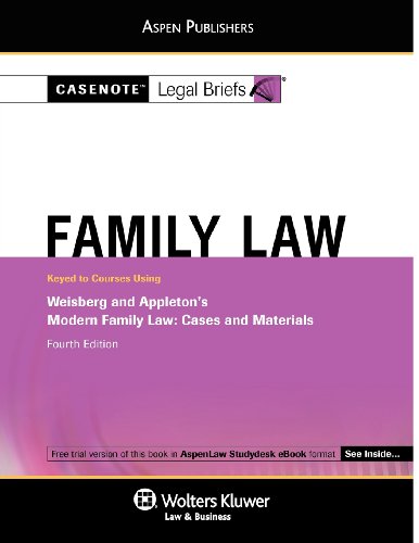 Casenote Legal Briefs: Family Law, Keyed to Weisberg and Appleton's 4th Ed.