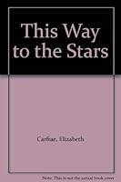 This Way to the Stars B000JFTMPU Book Cover