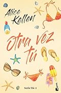 Otra vez tú: Serie Tú 1 (Novela)