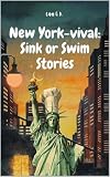  New York-vival: Sink or Swim Stories (English Edition)